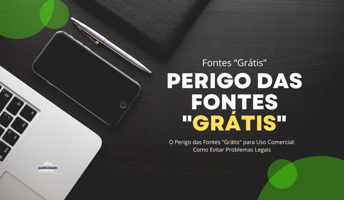 O Perigo das Fontes "Grátis" para Uso Comercial: Como Evitar Problemas Legais O Perigo das Fontes "Grátis" para Uso Comercial: Como Evitar Problemas Legais